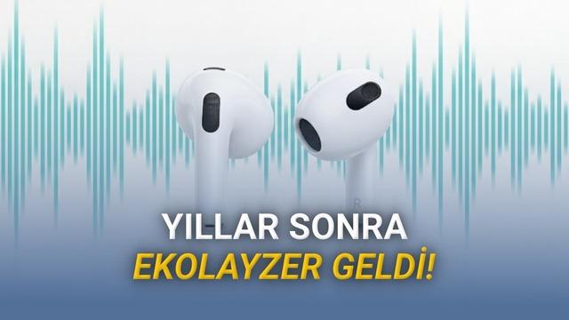 AirPods’a Özel EQ Özelliği Geldi: Ses Deneyiminde Yeni Dönem
