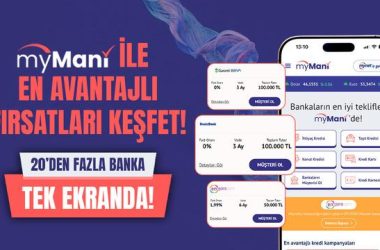 Tek Ekranda 20’den Fazla Banka: myMani’nin Avantajları ve Fırsatları