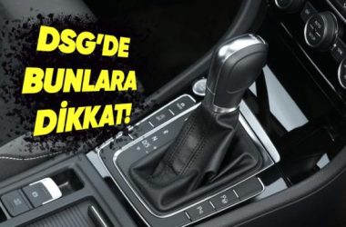 DSG Şanzımanlarda Isınma Problemi ve Güvenli Kullanım Rehberi