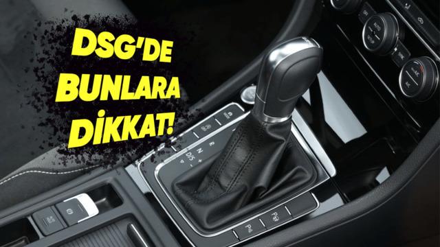 DSG Şanzımanlarda Isınma Problemi ve Güvenli Kullanım Rehberi