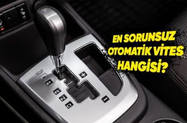 En Sorunsuz Otomatik Şanzıman Hangisi?