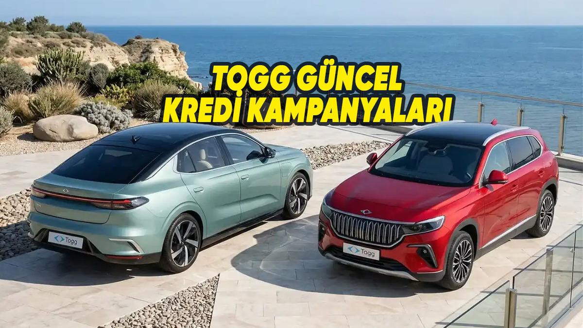 TOGG Kredi Kampanyaları [Haziran 2026]