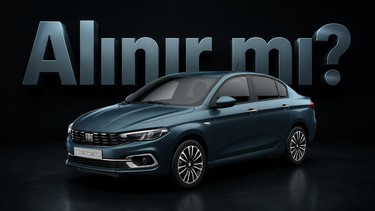 Üretimi Bitmek Üzere Olan 1.6 Multijet Motorlu Fiat Egea Sedan Alınır mı? Detaylı Şekilde İnceliyoruz