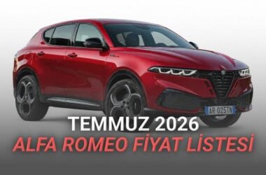 Alfa Romeo Temmuz 2026 Fiyat Listesi ve Model Analizi