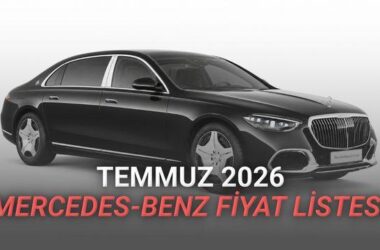 Mercedes-Benz 2026 Temmuz Fiyat Listesi ve Tüm Modellerin Güncel Özellikleri