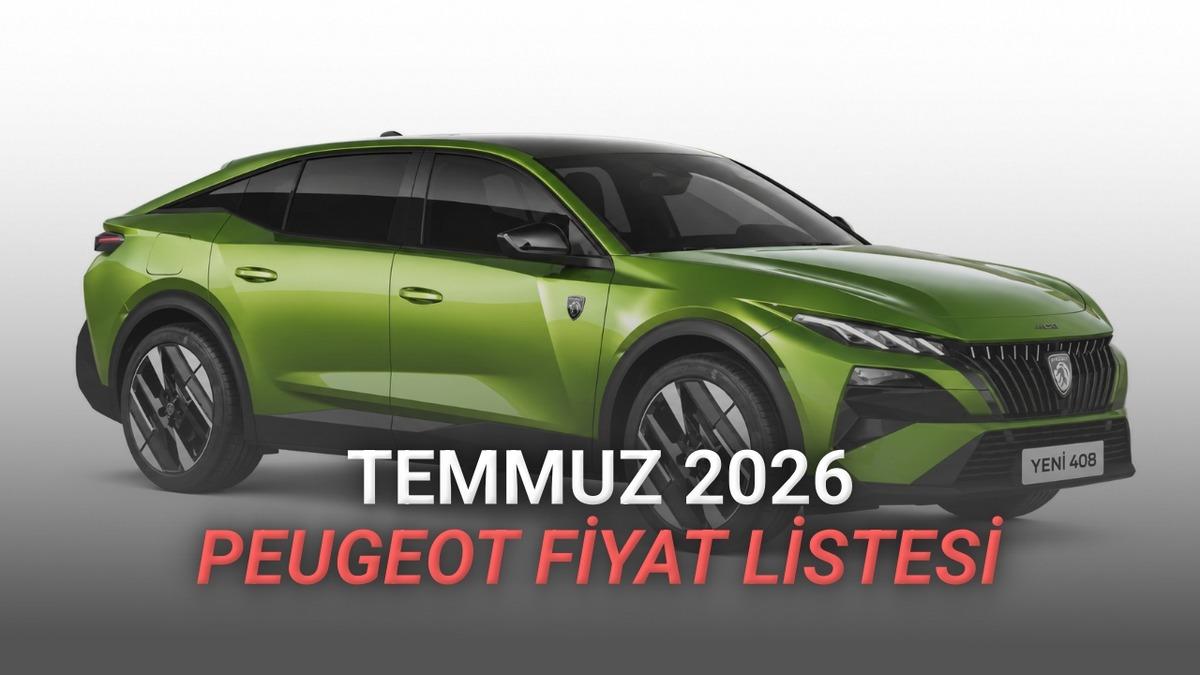 Temmuz 2026 Peugeot Fiyat Listesi Açıklandı: Yeni 408’de 250 Bin TL İndirim Var!