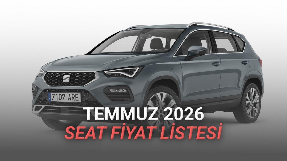 Temmuz 2026 SEAT Fiyat Listesi Açıklandı: 1,8 Milyon TL'ye B-SUV Var!