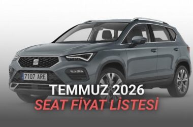 Temmuz 2026 Seat Fiyat Listesi ve Model Karşılaştırmaları