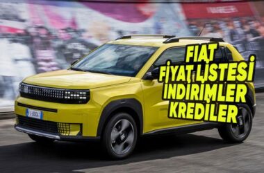 Fiat Temmuz 2026 Sıfır Araç Fiyat Listesi, Kampanyalar, İndirimler ve Kredi Fırsatları 2026