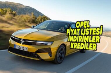 Opel Temmuz 2026 Sıfır Araç Fiyatları ve Kampanya Rehberi