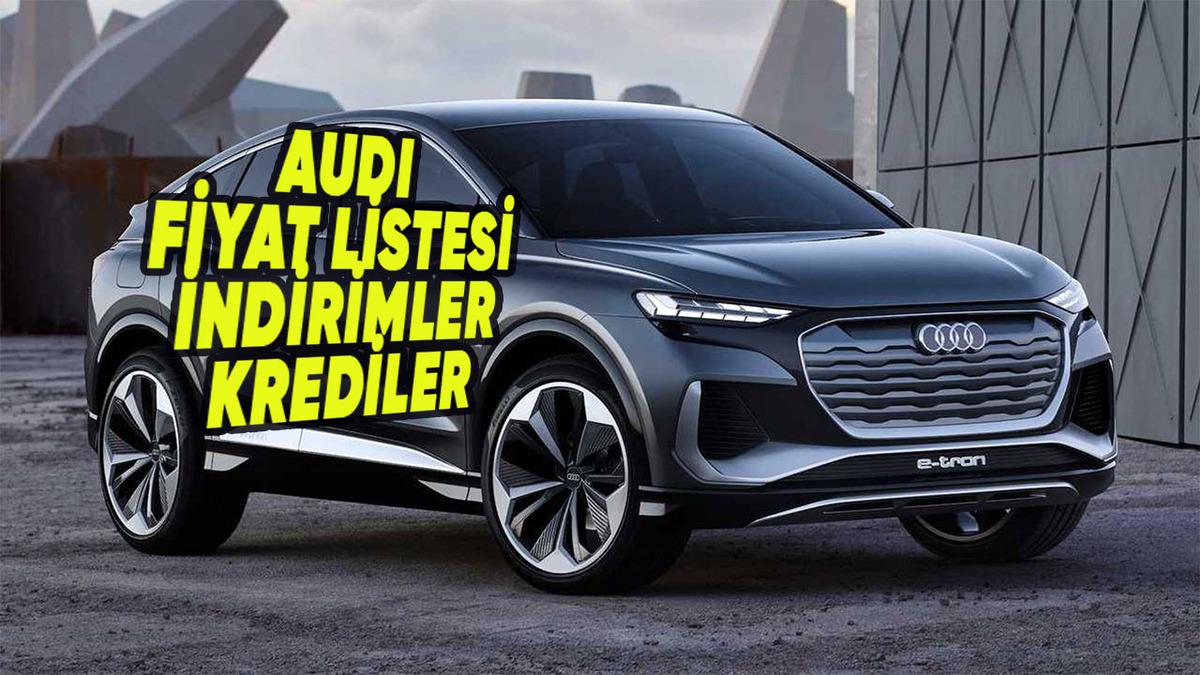 Audi Temmuz 2026 Sıfır Araç Fiyat Listesi, İndirimler, Güncel Kampanyalar ve Kredi Fırsatları