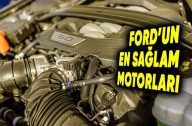 Ford’un En Sağlam Motorları: Efsane Dayanıklılık ve Performans