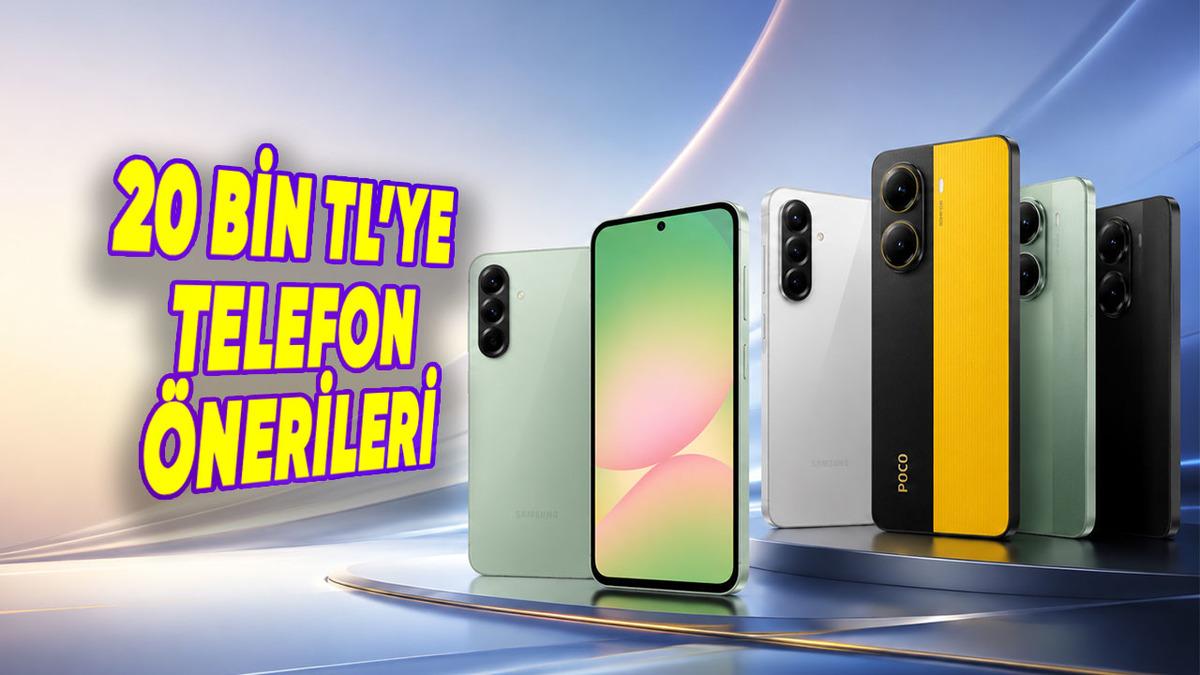20 Bin TL’ye Kadar Alınabilecek En İyi Telefonlar: 2026 Güncel Öneriler