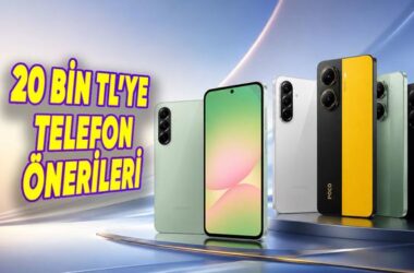 20 Bin TL’ye Kadar Alınabilecek En İyi Telefonlar (2026 Güncel Rehber)