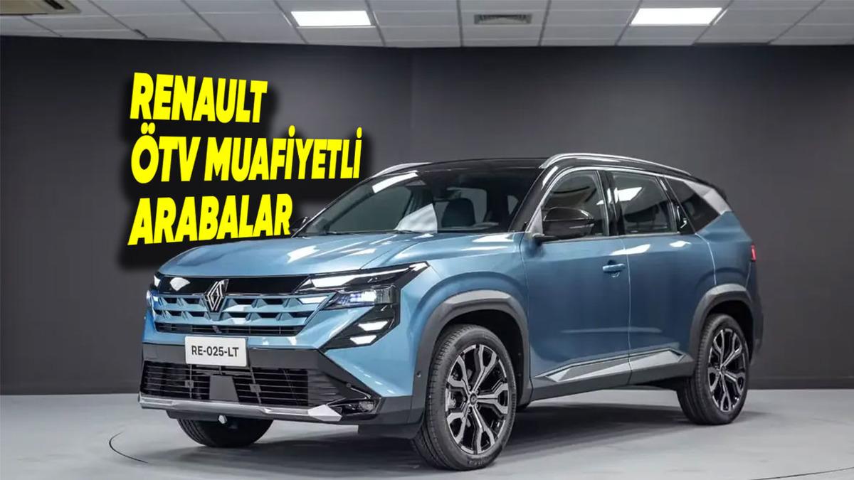 Renault ÖTV Muafiyetli Araç Listesi - 2026 Güncel