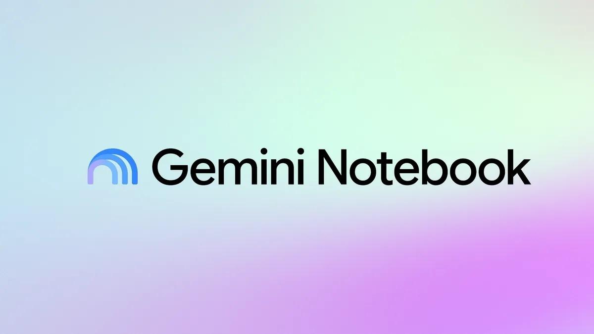 Google, NotebookLM’in Adını Değiştirdi: Karşınızda Yepyeni Adıyla Gemini Notebook!