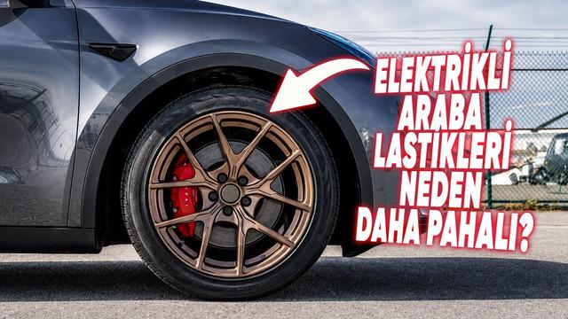 Elektrikli Araç Lastikleri Neden Daha Pahalı? Tüm Teknik ve Ekonomik Nedenler