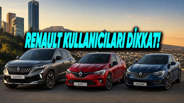 Güncel bir Renault Modeli Kullanıyorsanız Bilmeniz ve Dikkat Etmeniz Gerekenler