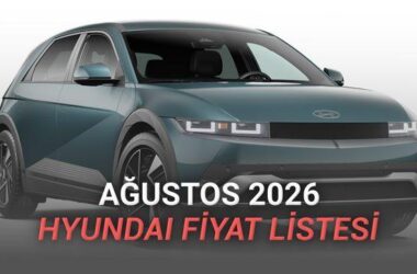 Hyundai Fiyat Listesi – Ağustos 2026