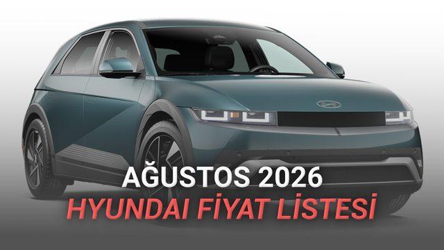 Hyundai Fiyat Listesi – Ağustos 2026
