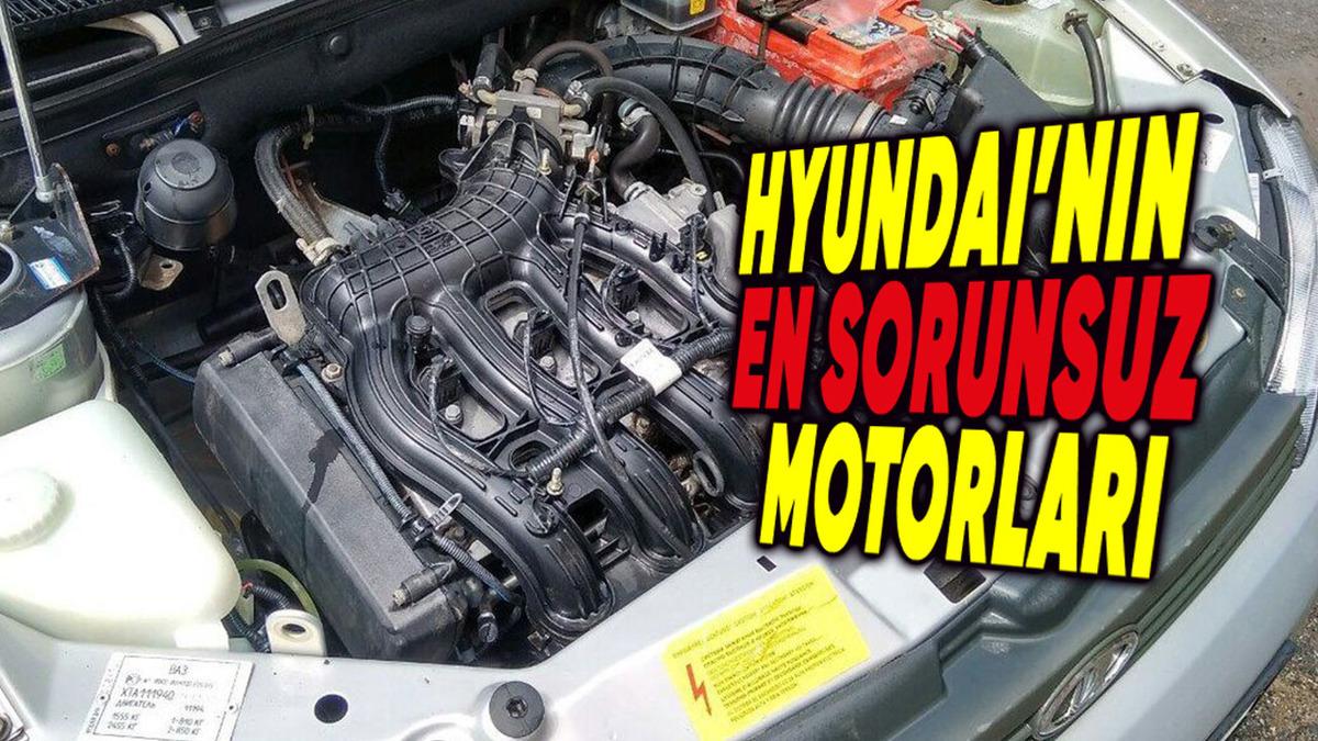 Hyundai’nin Sanayi Düşmanı En Sağlam Motorları