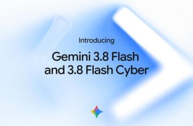 Google, Gemini 3.8 Flash ve 3.8 Cyber’ı Tanıttı