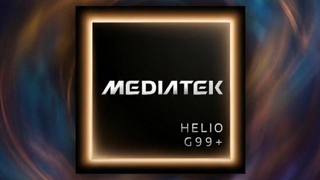 MediaTek Helio G99+ İşlemci Duyuruldu