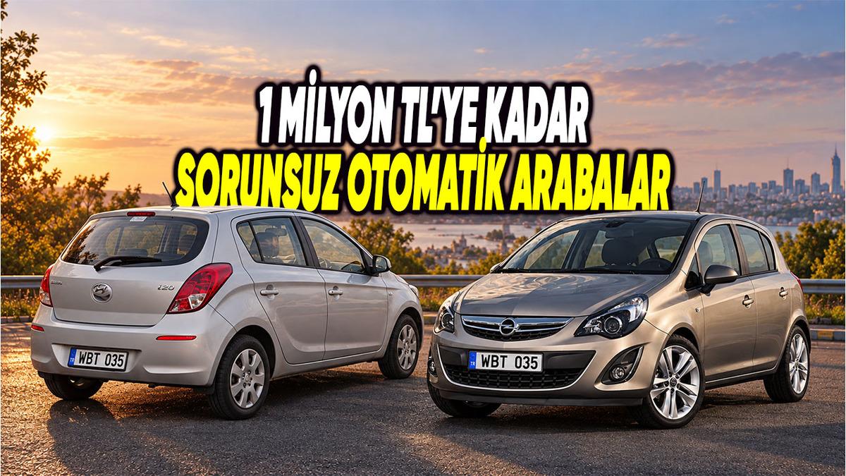 1 Milyon TL'ye Kadar Alınabilecek, En Sorunsuz Otomatik Vites 2. El Otomobiller